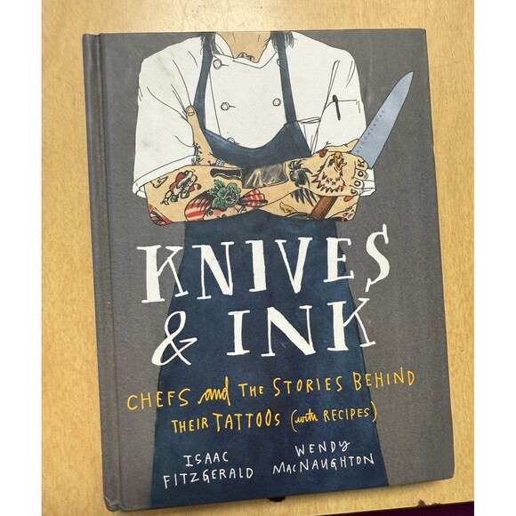 Knives and Ink Chef’s & The Stories Behind Their Tattoos (and recipes) Book HC - Picture 1 of 7